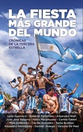 Cover: La fiesta m&aacute;s grande del mundo - Marea Editorial