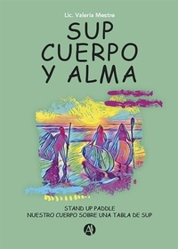 Abbildung von: Sup, cuerpo y alma - Editorial Autores de Argentina