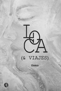 Cover: LOCA (& VIAJES) - Editorial Autores de Argentina