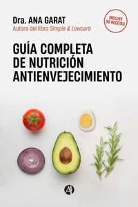 Abbildung von: Guía completa de Nutrición Antienvejecimiento - Editorial Autores de Argentina