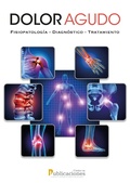 Cover: Dolor agudo. Fisiopatolog&iacute;a-Diagn&oacute;stico-Tratamiento - Pontificia Universidad Cat&oacute;lica del Ecuador