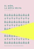 Cover: El m&oacute;n, la meva selva - Trotalibros Editorial