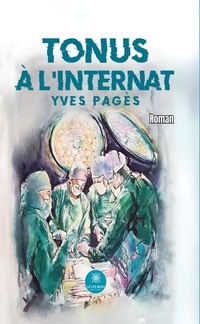 Enlarge image Cover: Tonus à l'internat - Le Lys Bleu Éditions