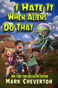 Cover: I Hate It When Aliens Do That - MARK CHEVERTON