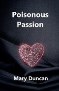 Cover: Poisonous Passion - MARY DUNCAN