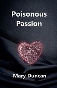 Enlarge image Cover: Poisonous Passion - MARY DUNCAN