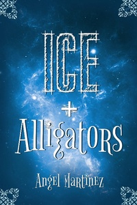 Enlarge image Cover: Ice + Alligators - Mischief Corner Books