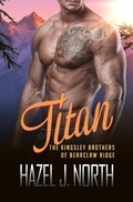 Cover: Titan (The Kingsley Brothers of Bearclaw Ridge, #2) - Hazel J. North
