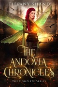 Cover: The Andovia Chronicles Complete Series (The Andovia Chronciles, #6) - Tiffany Shand