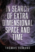 Cover: In Search Of Extra Dimensional Space And Time - BOOKBABY