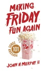 Cover: Making Friday Fun Again - WestBow Press