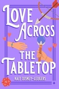 Cover: Love Across the Tabletop - 4 Horsemen Publications