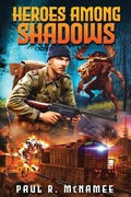 Cover: Heroes Among Shadows - Frizzen Flash Press