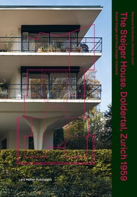Abbildung von: The Steiger House Doldertal, Zurich 1959 - Lars Müller Publishers