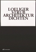Cover: Loeliger Strub - Architektur Dichten - Park Books