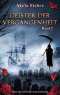 Cover: Geister der Vergangenheit Band 2 - tredition