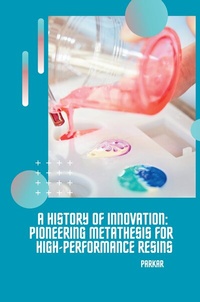 Abbildung von: A History of Innovation: Pioneering Metathesis for High-Performance Resins - tredition