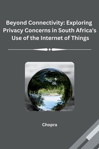 Enlarge image Cover: Beyond Connectivity: Exploring Privacy Concerns in South Africa's Use of the Internet of Things - tredition