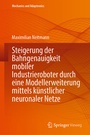 Bild: Steigerung der Bahngenauigkeit mobiler Industrieroboter durch eine Modellerweiterung mittels künstlicher neuronaler Netze - Springer Vieweg