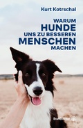 Cover: Warum Hunde uns zu besseren Menschen machen - Brandst&auml;tter Verlag