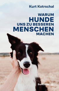Abbildung von: Warum Hunde uns zu besseren Menschen machen - Brandstätter Verlag
