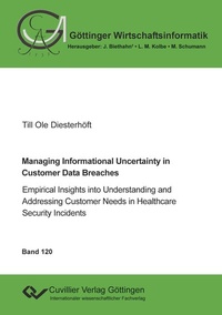 Abbildung von: Managing Informational Uncertainty in Customer Data Breaches - Cuvillier Verlag