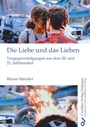 Cover: Die Liebe und das Lieben - Cuvillier Verlag
