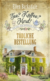 Abbildung von: Tee? Kaffee? Mord! Tödliche Bestellung - beTHRILLED