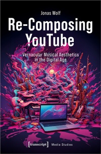 Enlarge image Cover: Re-Composing YouTube - transcript