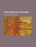Cover: Casa Braccio. (Volume 1) - Rarebooksclub.com