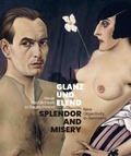 Cover: Glanz und Elend. Neue Sachlichkeit in Deutschland / Splendor and Misery. New Objectivity in Germany - K&ouml;nig, Walther