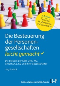 Bild vergrößern Bild: Die Besteuerung der Personengesellschaften - leicht gemacht - Edition Wissenschaft & Praxis