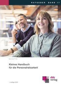 Abbildung von: Kleines Handbuch für die Personalratsarbeit - DBB Verlag