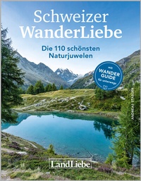 Enlarge image Cover: Schweizer WanderLiebe - LandLiebe-Edition