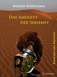 Abbildung von: Das Amulett der Sekhmet - Principal Verlag