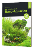 Cover: Das gro&szlig;e Handbuch Nano-Aquarien - D&auml;hne Verlag