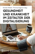 Cover: Gesundheit und Krankheit im Zeitalter der Digitalisierung - transcript