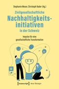 Cover: Zivilgesellschaftliche Nachhaltigkeitsinitiativen in der Schweiz - transcript