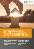Abbildung von: Schnelleinstieg in das Immobilienmanagement mit SAP S/4HANA (RE-FX) - Espresso Tutorials