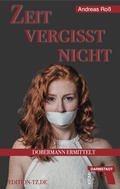 Cover: Zeit vergisst nicht - TZ-Verlag & Print GmbH