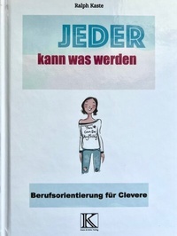 Abbildung von: Jeder kann was werden - Verlag Kaste & Sohn