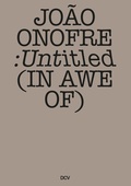 Cover: Jo&atilde;o Onofre - Untitled (in awe of) - Dr. Cantz'sche Verlagsgesellschaft mbH & Co. KG