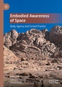 Cover: Embodied Awareness of Space - Palgrave Macmillan