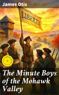 Cover: The Minute Boys of the Mohawk Valley - Good Press