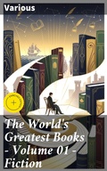Cover: The World's Greatest Books - Volume 01 - Fiction - Good Press