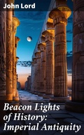 Cover: Beacon Lights of History: Imperial Antiquity - Good Press