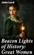 Cover: Beacon Lights of History: Great Women - Good Press