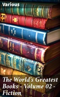 Cover: The World's Greatest Books - Volume 02 - Fiction - Good Press