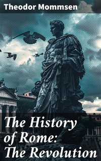 Enlarge image Cover: The History of Rome: The Revolution - Good Press