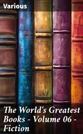 Cover: The World's Greatest Books - Volume 06 - Fiction - Good Press